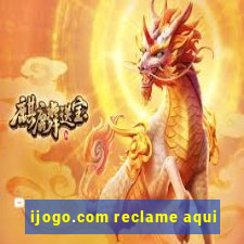 ijogo.com reclame aqui